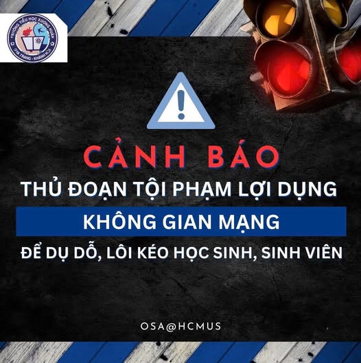  ⚠️ CẢNH BÁO THỦ ĐOẠN TỘI PHẠM LỢI DỤNG KHÔNG GIAN MẠNG ĐỂ DỤ DỖ, LÔI KÉO HỌC SINH, SINH VIÊN ⚠️