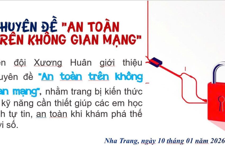  CHUYÊN ĐỀ “AN TOÀN TRÊN KHÔNG GIAN MẠNG “.